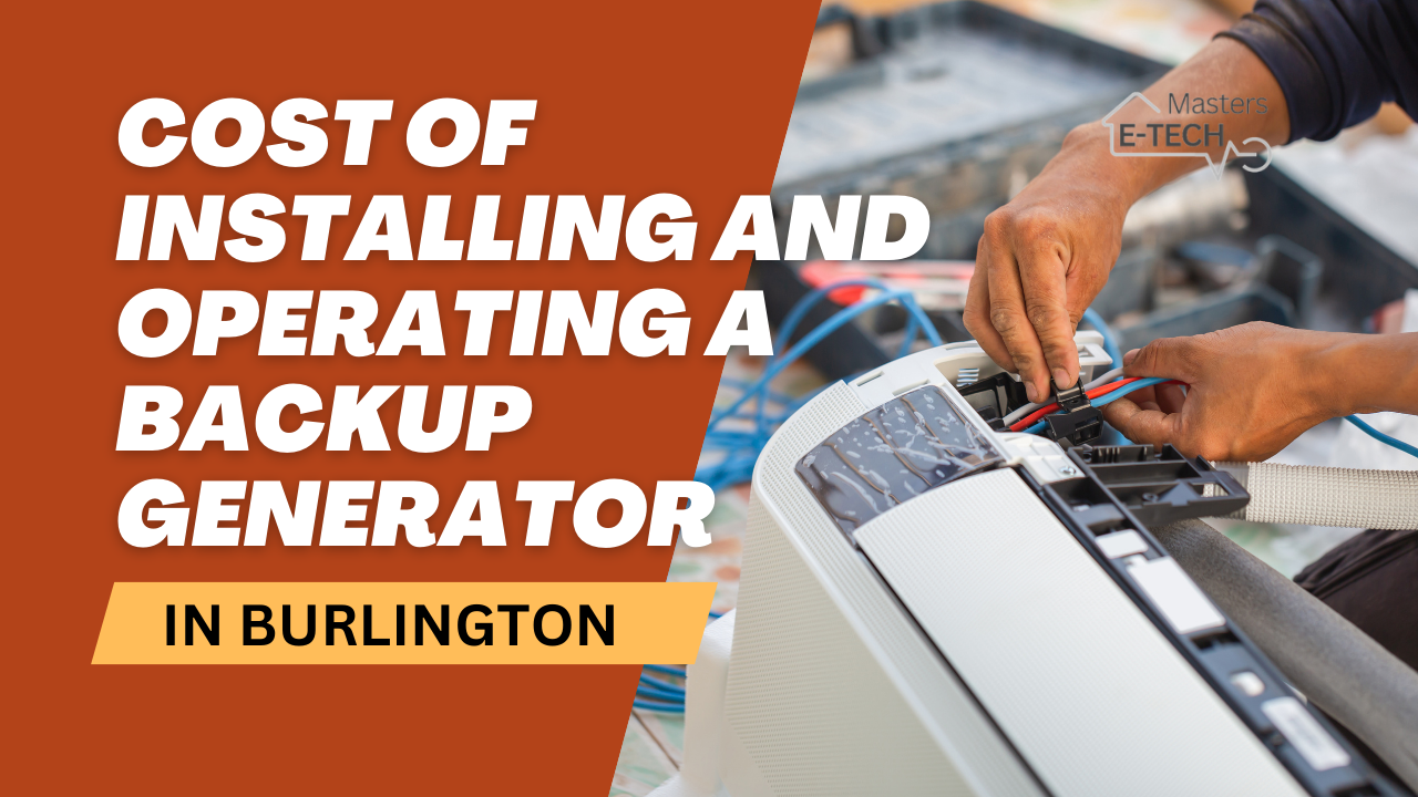 Cost of Installing and Operating a Backup Generator in Burlington