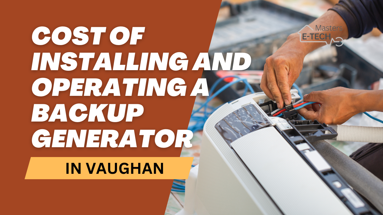 Cost of Installing and Operating a Backup Generator in Vaughan