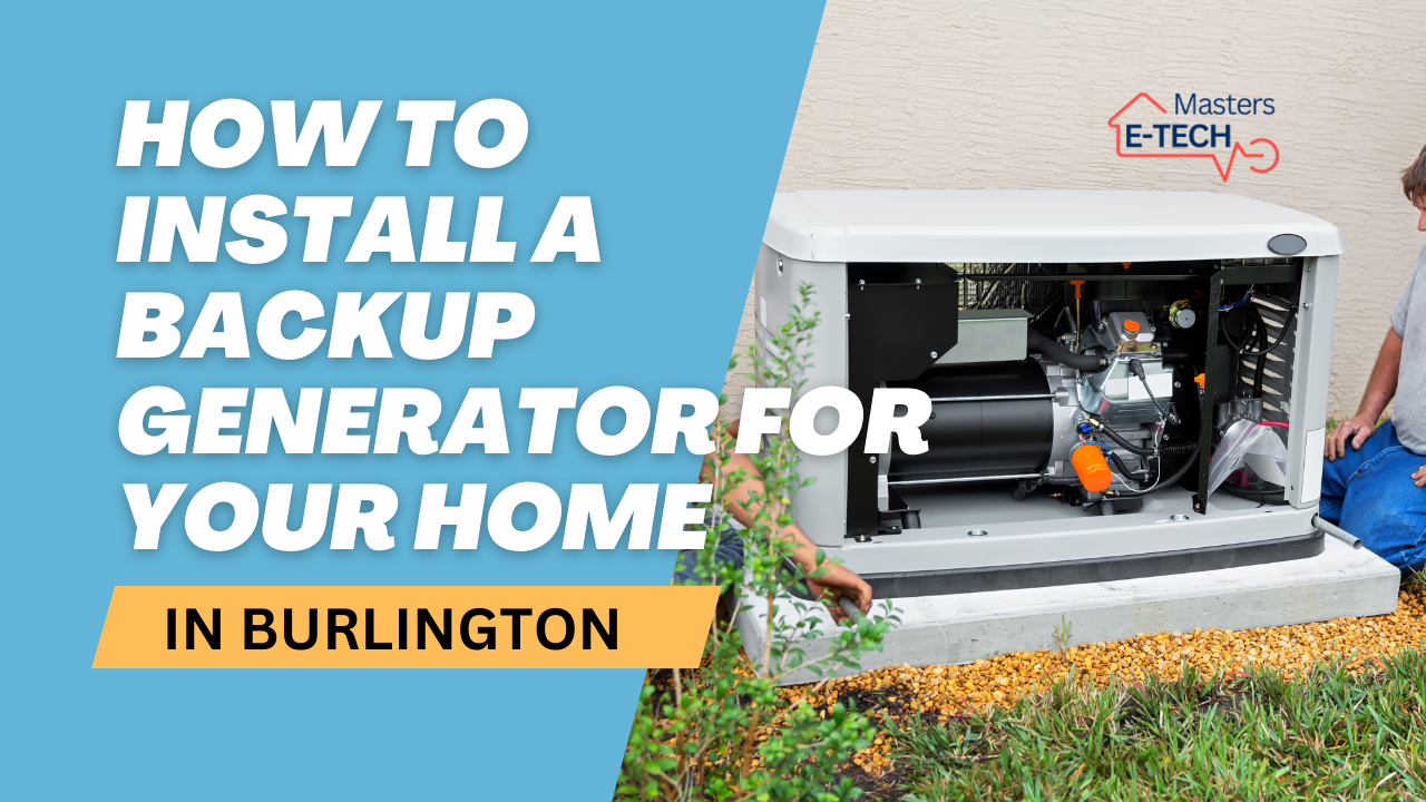 How to Install a Backup Generator for Your Home in Burlington