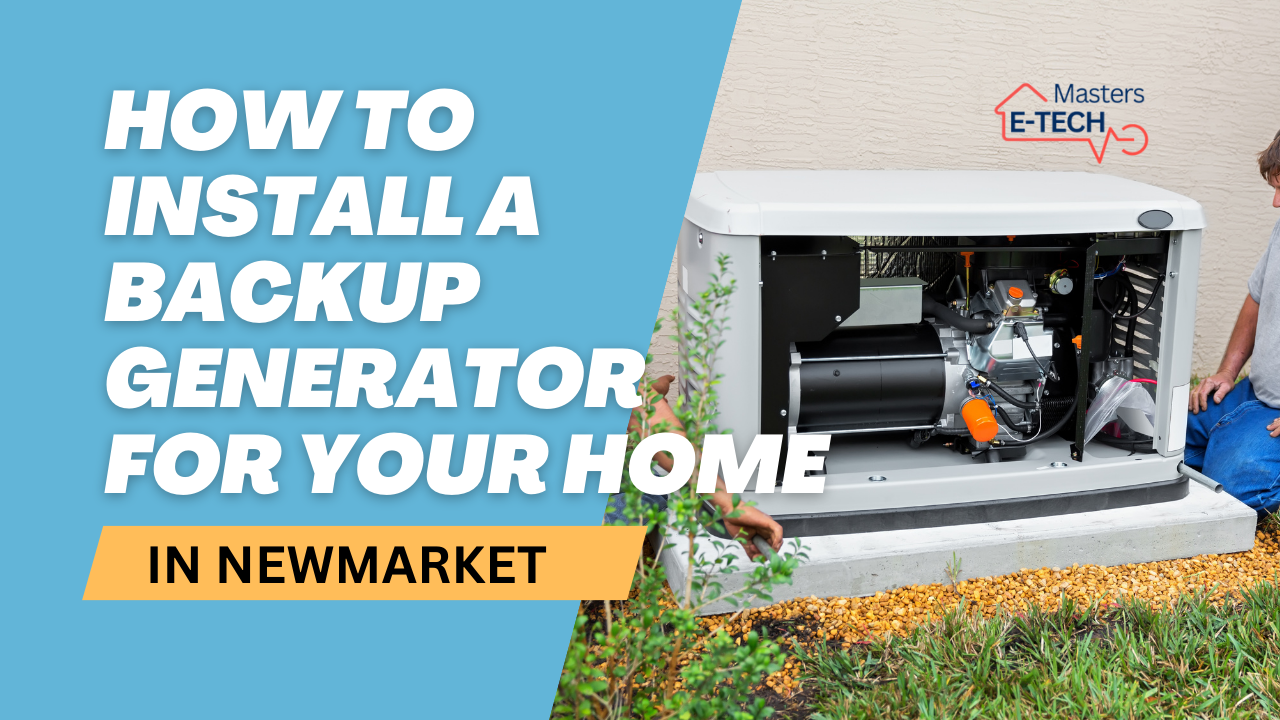 How to Install a Backup Generator for Your Home in Newmarket