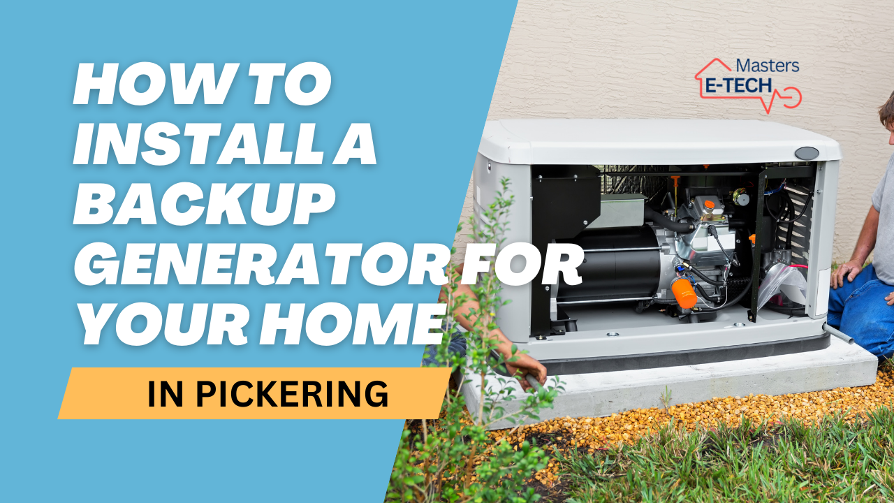 How to Install a Backup Generator for Your Home in Pickering